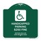Signmission Handicapped Parking $250 Fine Section 4511.69 Ohio Revised Code With Handicap Symbol, GW-1818-23919 A-DES-GW-1818-23919 - alternate 1
